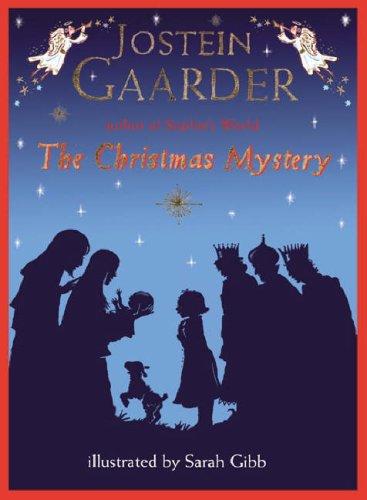 Jostein Gaarder: The Christmas Mystery (Paperback, 2003, Orion Children's Books (an Imprint of The Orion Publishing Group Ltd ), Orion Publishing Group, Limited)