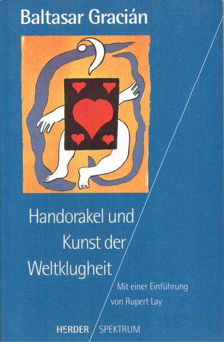Baltasar Gracián y Morales: Handorakel und Kunst der Weltklugheit (Paperback, German language, 1999, Herder)