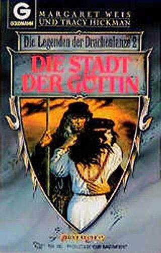 Weis / Hickman: Die Legenden der Drachenlanze 2: Die Stadt der Göttin (German language, 1990, Goldmann)