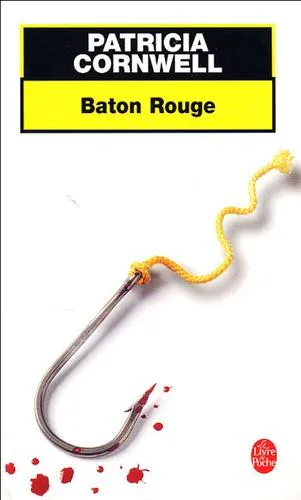 Patricia Cornwell: Baton Rouge (French language, 2005, Librairie générale française)