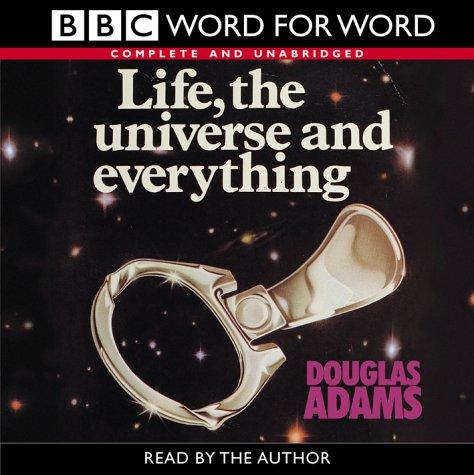 Douglas Adams: Life, the Universe and Everything (Word for Word) (AudiobookFormat, BBC Audiobooks)