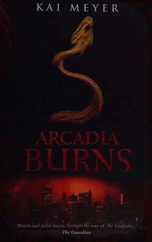 Kai Meyer: Arcadia burns (2013, Templar Publishing, The Templar Company Ltd.)