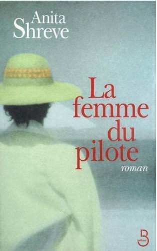 Anita Shreve: La femme du pilote (Paperback, French language, Belfond)