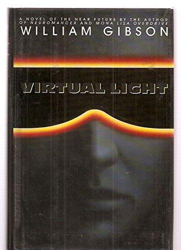 William Gibson: Virtual Light (1993, Bantam Spectra)