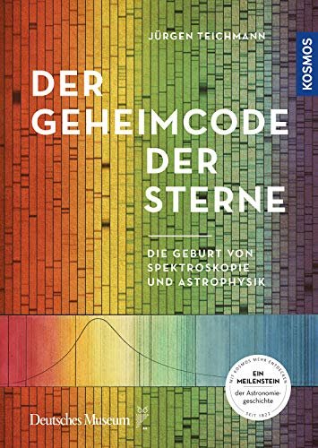 Jürgen Teichmann: Der Geheimcode der Sterne (Hardcover, deutsch language, Kosmos)