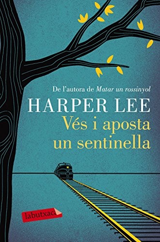 Vés i aposta un sentinella (Paperback, labutxaca)