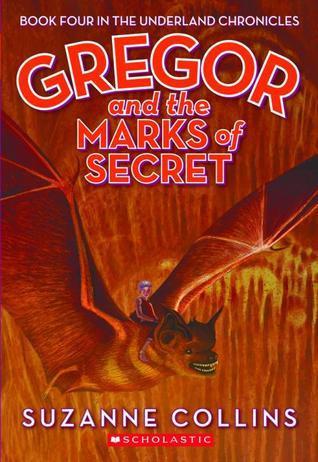 Suzanne Collins: Gregor and the Marks of Secret (2010, Scholastic, Incorporated)