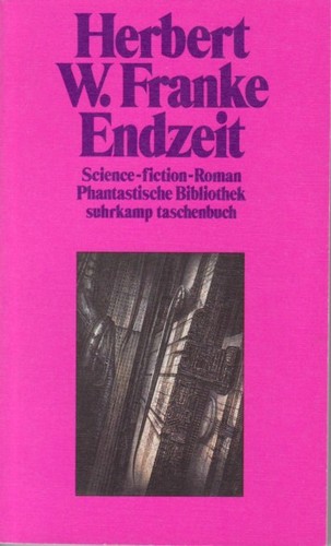 Herbert W. Franke: Endzeit (Paperback, German language, 1985, Suhrkamp)