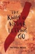 Patrick Ness (duplicate): The Knife of Never Letting Go (Hardcover, 2008, Walker Books Ltd)