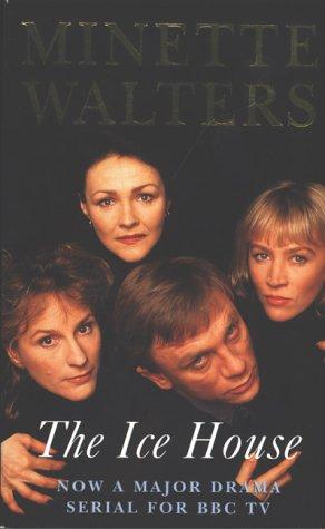 Minette Walters: The Ice House (Paperback, 1997, Pan)