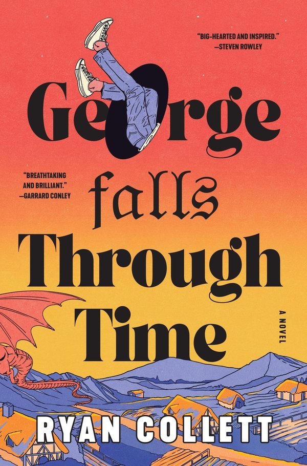 Ryan Collett: George Falls Through Time (Hardcover, William Morrow)