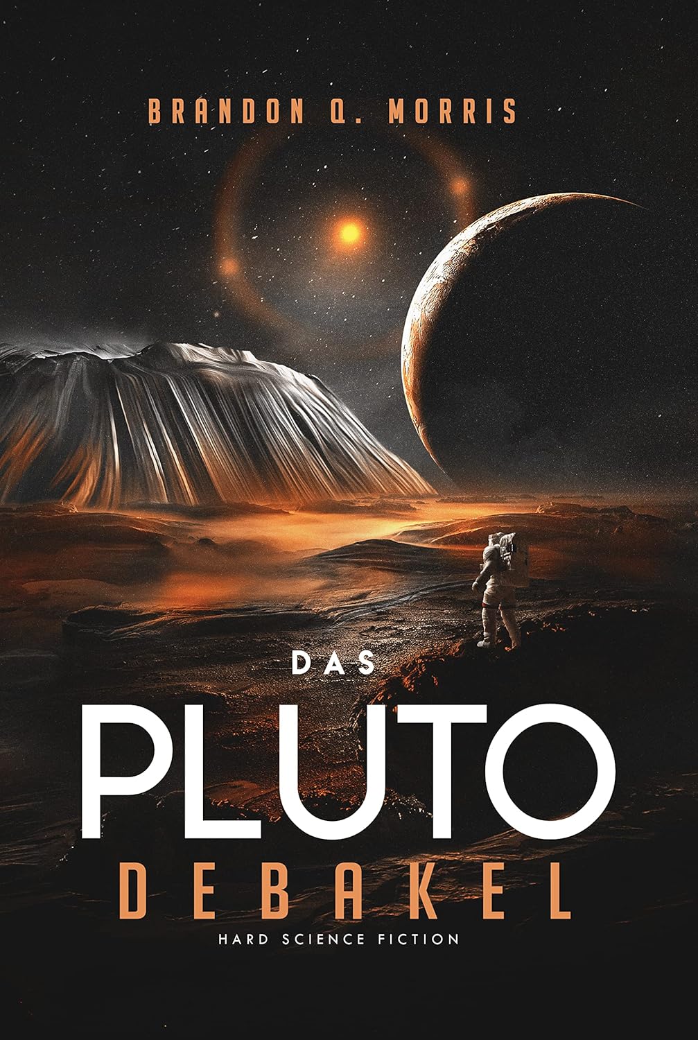 Brandon Q. Morris, Brandon Q. Morris: Das Pluto-Debakel (EBook, deutsch language, HardSF.de)