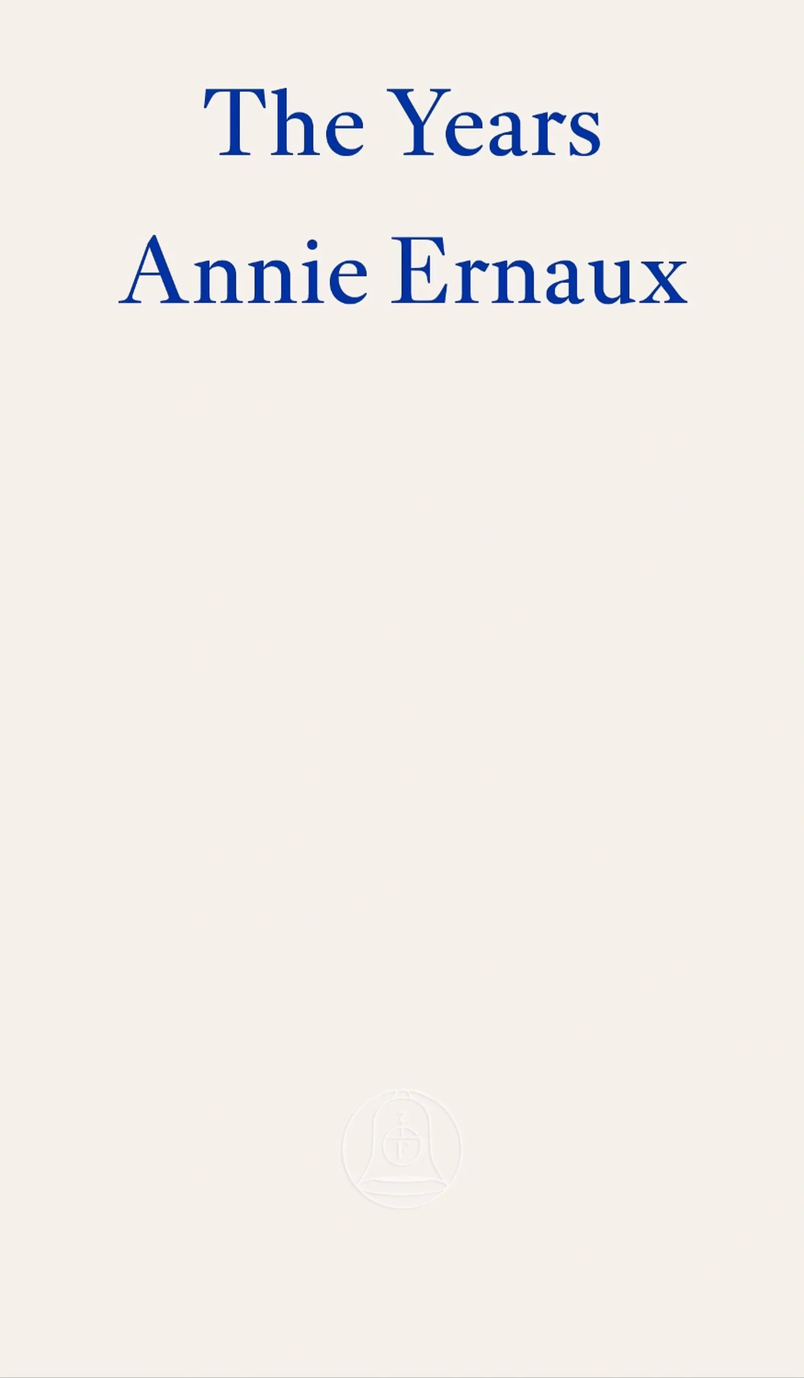 Annie Ernaux, Alison L Strayer: The years (Paperback, 2022, Fitzcarraldo Editions)