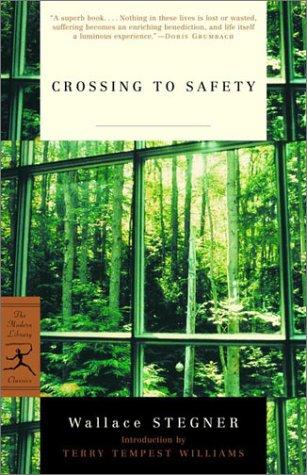 Wallace Stegner: Crossing to Safety (2002, Modern Library)