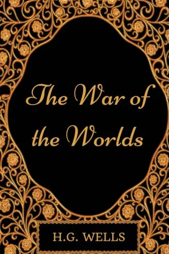 H. G. Wells: The War of The Worlds: By H. G. Wells - Illustrated (2017, Kindle Direct Publishing)