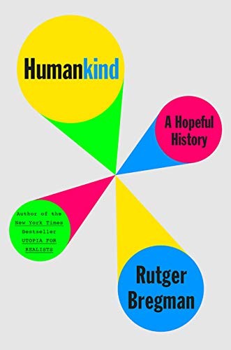 Rudger Bregman, Elizabeth Manton, Erica Moore: Humankind (Paperback, Little, Brown and Company)