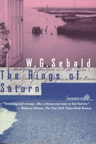 W.G. Sebald, Michael Hulse, Carmen Gómez García, Georg Pichter, Georg Pichter: The rings of Saturn (Paperback, 1999, New Directions)