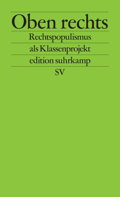 Lukas Haffert, Anton Jäger, Thomas Biebricher, Melinda Cooper, Tobias Moorstedt, Moira Weigel: Oben rechts (Paperback, deutsch language, Suhrkamp Verlag)