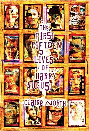 Catherine Webb: The First Fifteen Lives of Harry August (2017, PS Publishing)