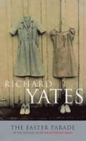 Richard Yates: The Easter Parade (Methuen)