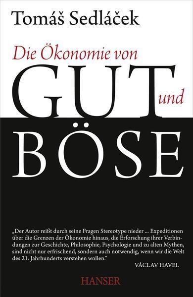 Tomáš Sedláček: Die Ökonomie von Gut und Böse (German language, 2012)