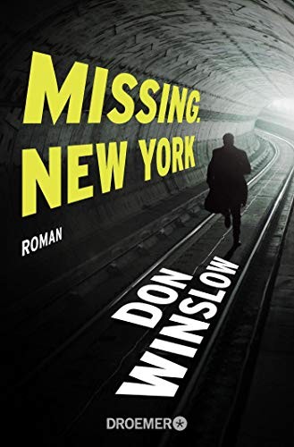 Don Winslow: Missing. New York (Paperback, Droemer Taschenbuch)