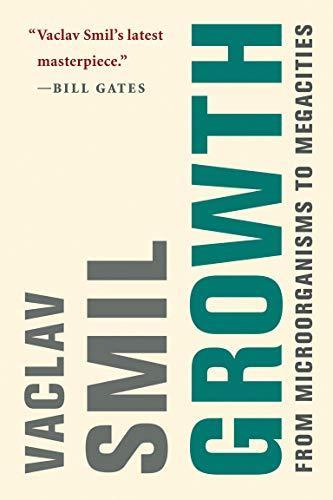 Vaclav Smil: Growth (2019, The MIT Press)