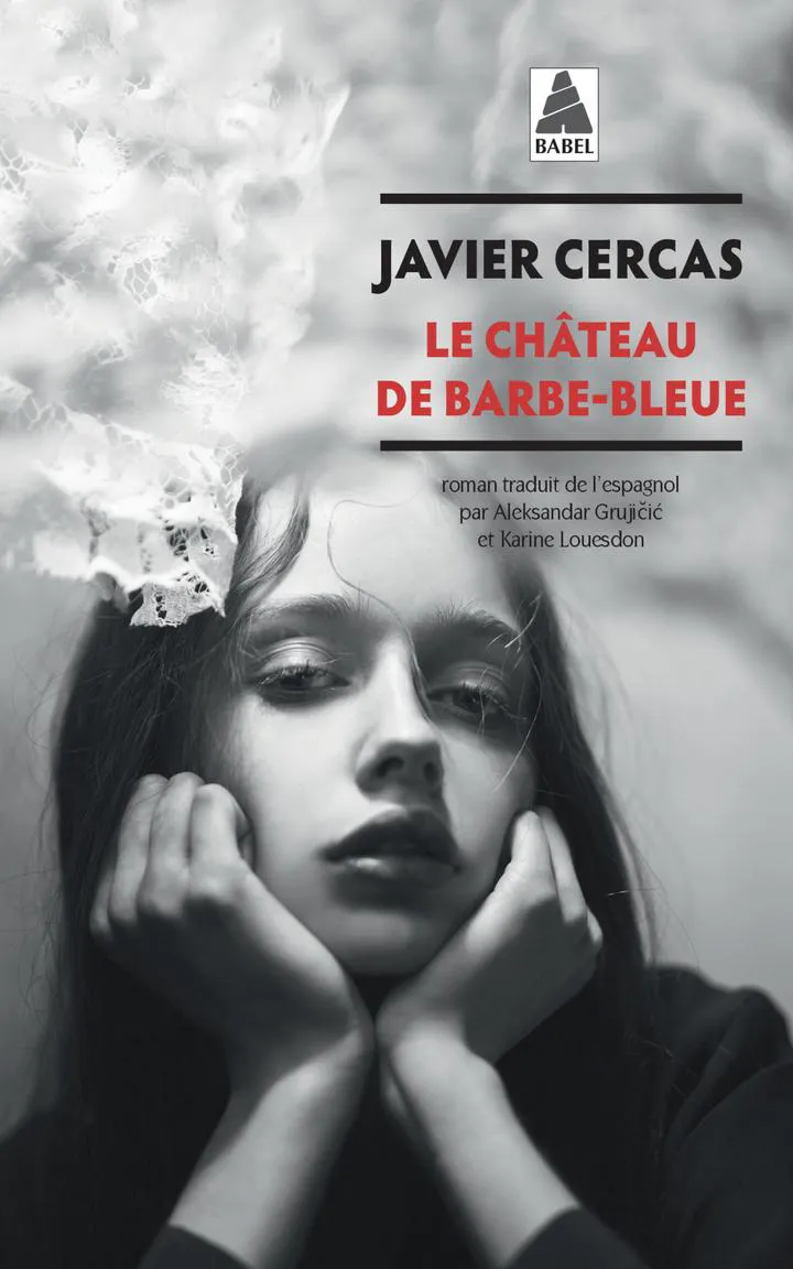 Javier Cercas: Le Château de Barbe-Bleue (French language, 2025, Actes Sud)