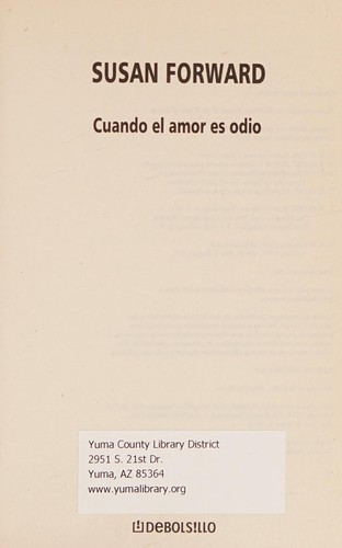 Susan Forward: Cuando el Amor es Odio/ Men Who Hate Women and Women Who Love Them (Spanish Edition) (2007)