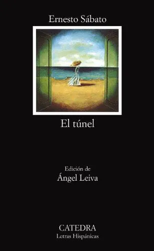 Ernesto Sabato: El túnel (Spanish language, 2003, Ediciones Cátedra)