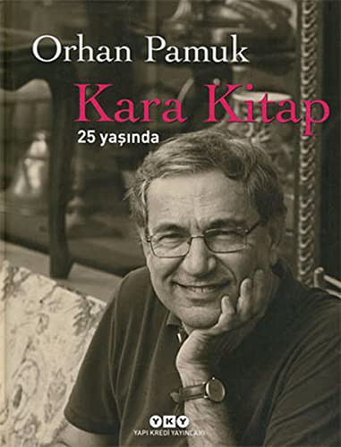 Orhan Pamuk: Kara Kitap 25 Yaþinda (Paperback, Turkish language, Yap? Kredi)