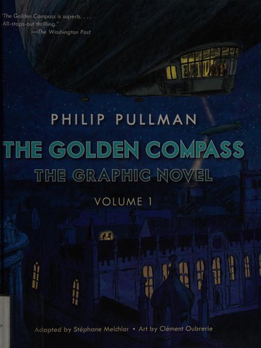 Philip Pullman: The Golden Compass Graphic Novel, Volume 1 (Hardcover, Knopf Books for Young Readers)