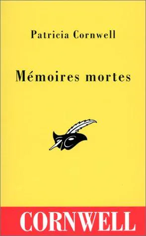 Patricia Cornwell: Mémoires mortes (French language, 1993, Editions du Masque)