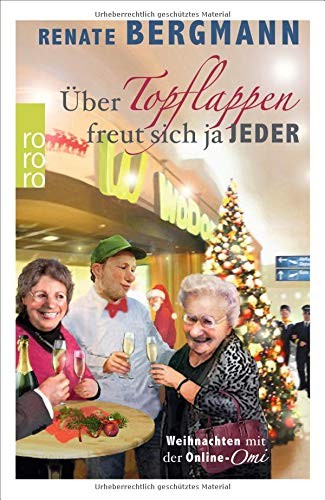 Renate Bergmann: Über Topflappen freut sich ja jeder (Hardcover, Rowohlt Taschenbuch)