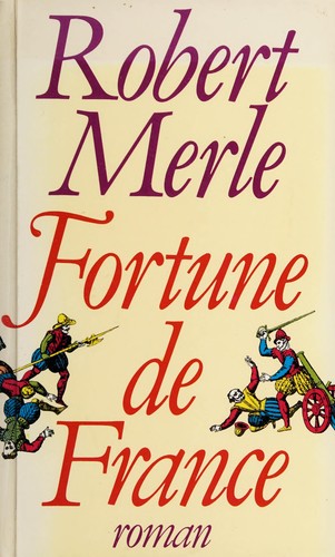 Robert Merle: Fortune de France (French language, 1977, Plon)