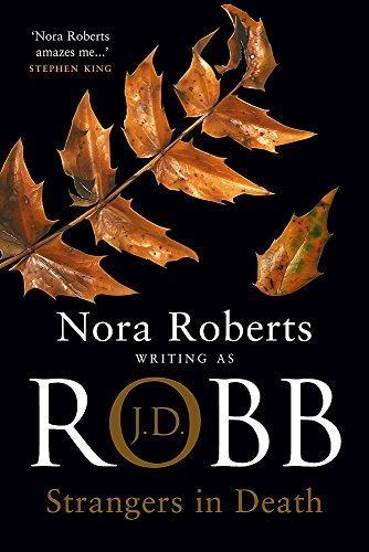 Nora Roberts: Strangers in Death (In Death, #26) (2008)