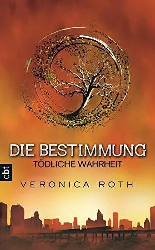 Veronica Roth: Tödliche Wahrheit (German language, 2012, cbt)