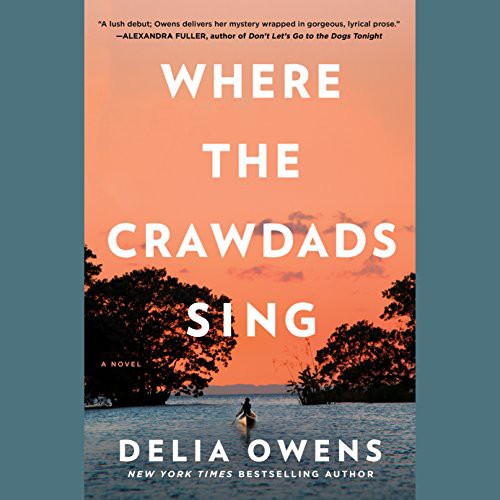 Delia Owens: Where the Crawdads Sing (AudiobookFormat, Penguin Audio)
