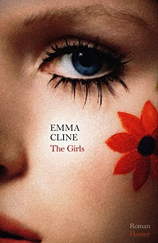 Emma Cline: The Girls (Hardcover, Hanser, Carl GmbH + Co.)