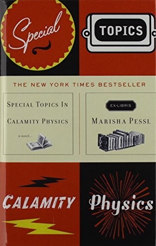 Marisha Pessl: Special Topics in Calamity Physics (2008)