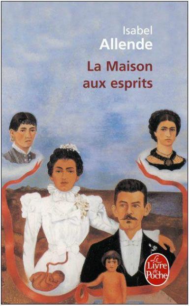 Isabel Allende: La Maison aux esprits (French language, 1986, Fayard)