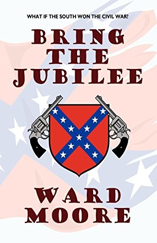 Ward Moore: Bring the Jubilee (Paperback, Brand: Wildside Press, Wildside Press)