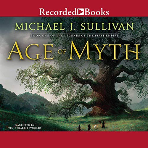 Michael J. Sullivan: Age of Myth (AudiobookFormat, Recorded Books, Inc. and Blackstone Publishing)
