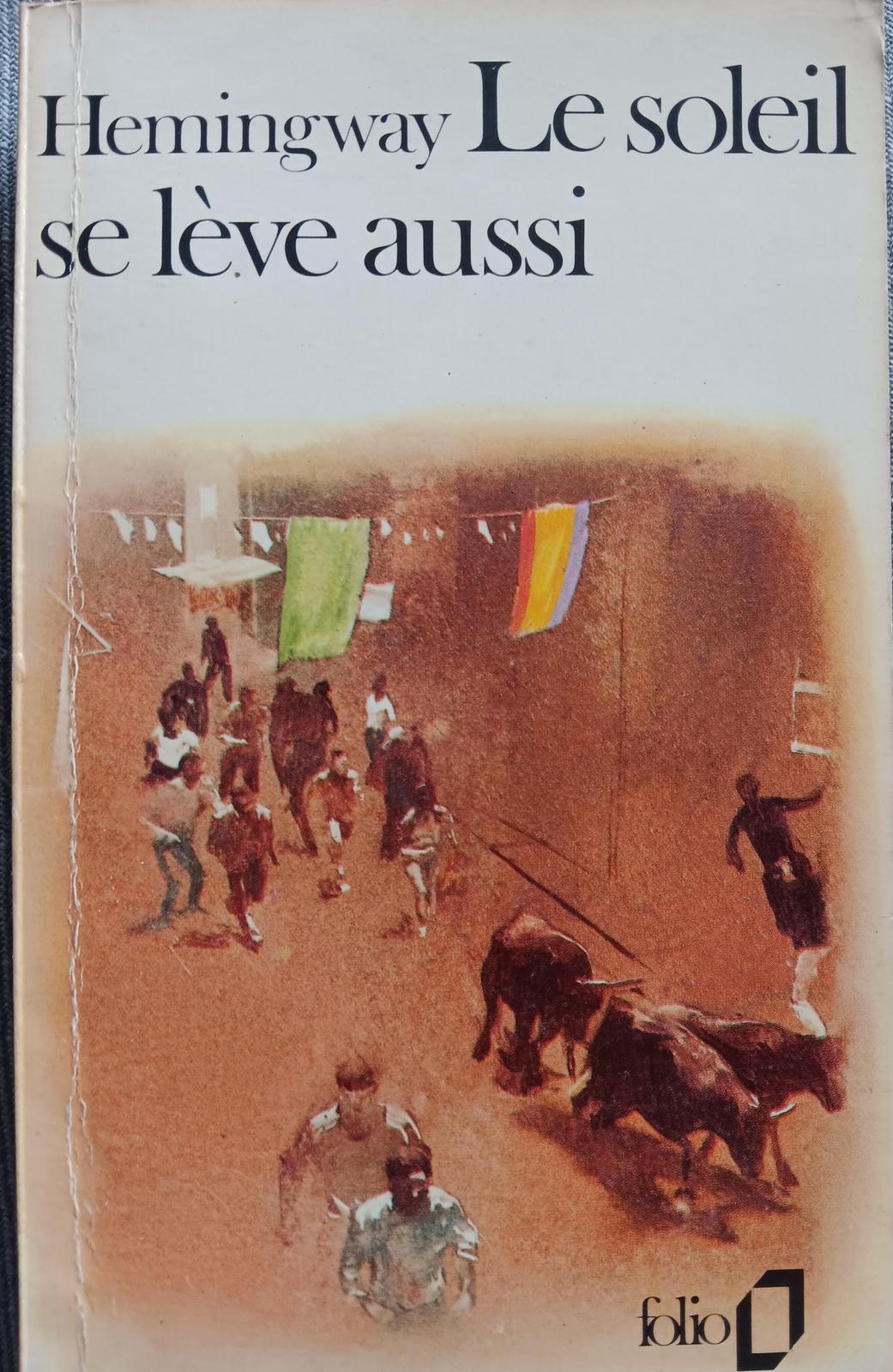 Ernest Hemingway: Le soleil se lève aussi (French language, Éditions Gallimard)
