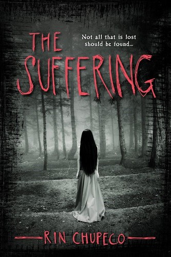Rin Chupeco: The Suffering (2015, Sourcebooks)