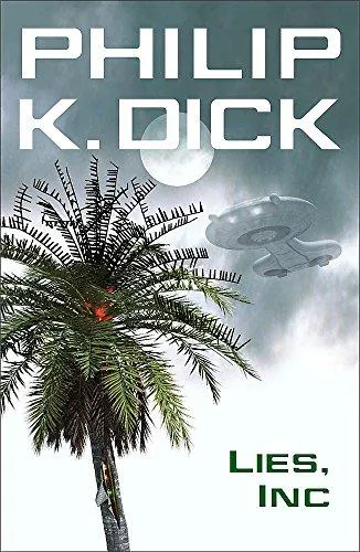 Philip K. Dick: Lies, Inc. (2014)