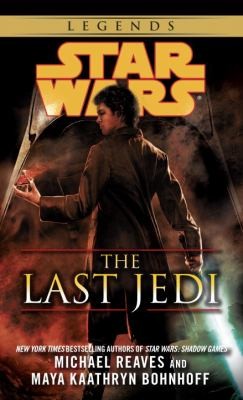 Michael Reaves, Maya Kaathryn Bohnhoff: Star Wars: The Last Jedi (Paperback, 2013, Lucas Books)