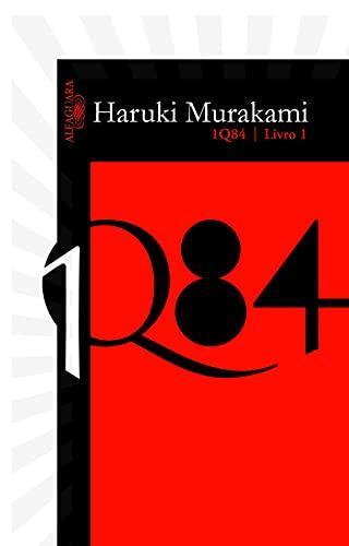 Haruki Murakami: 1Q84 - Livro 1 (1Q84, #1) (Portuguese language, 2012)