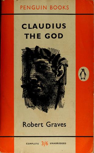 Robert Graves: Claudius, the god and his wife Messalina (1954, Penguin Books)