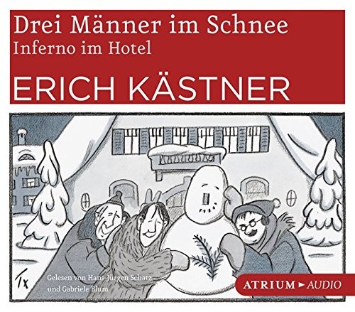 Erich Kästner: Drei Männer im Schnee / Inferno im Hotel CD (AudiobookFormat)